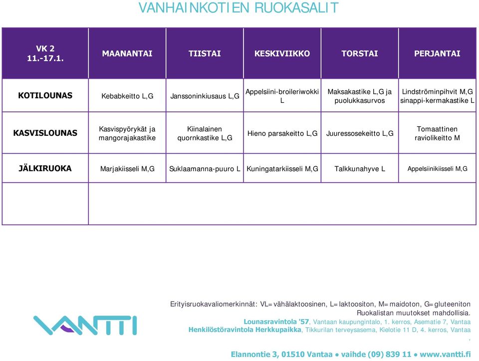 Lindströminpihvit MG sinappi-kermakastike L Kasvispyörykät ja mangorajakastike Kiinalainen quornkastike LG Hieno parsakeitto LG Juuressosekeitto LG