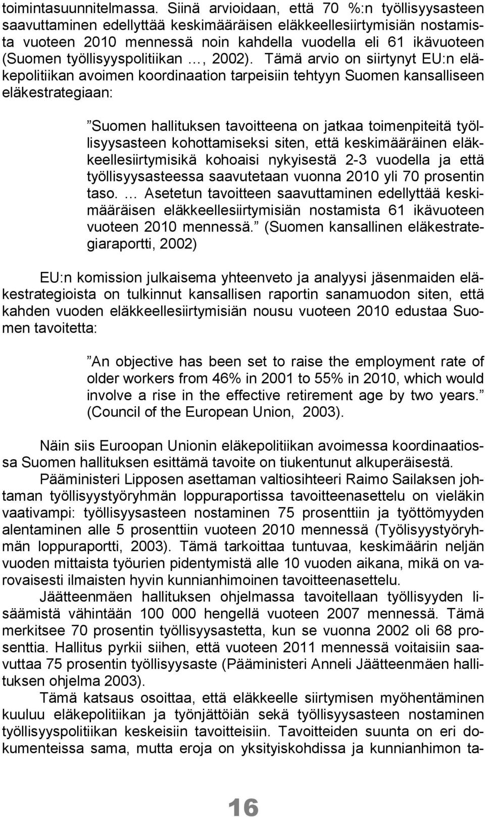 työllisyyspolitiikan, 2002).