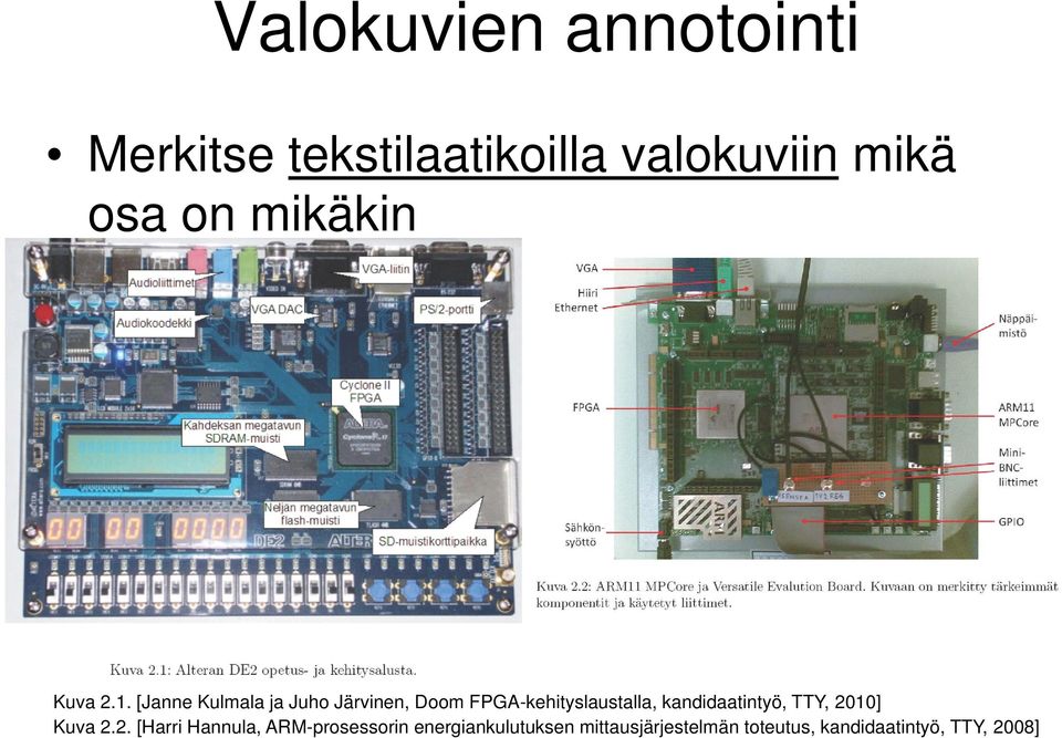 [Janne Kulmala ja Juho Järvinen, Doom FPGA-kehityslaustalla,