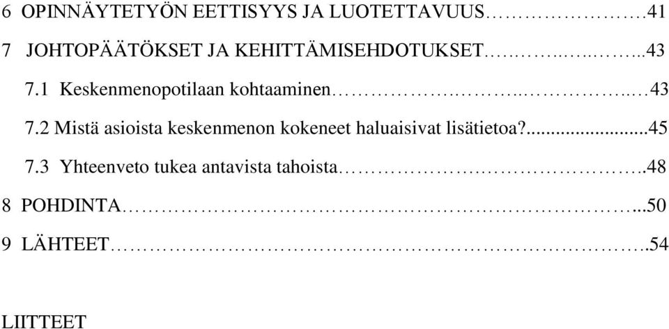 1 Keskenmenopotilaan kohtaaminen..... 43 7.