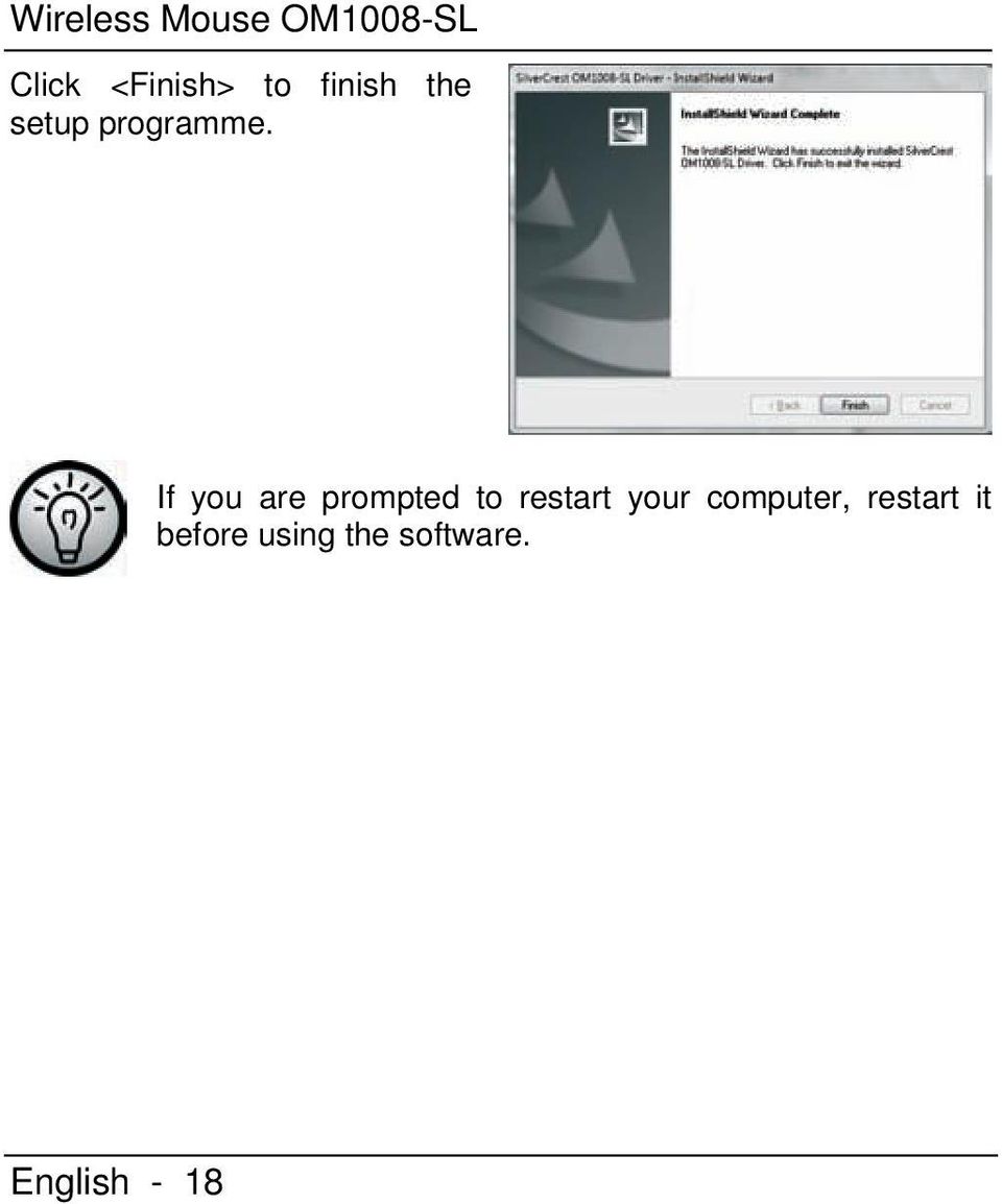 If you are prompted to restart your