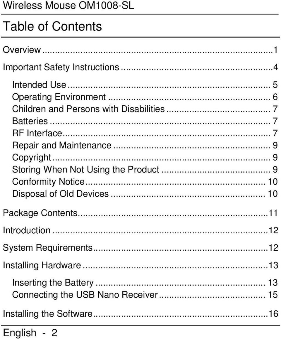 .. 9 Storing When Not Using the Product... 9 Conformity Notice... 10 Disposal of Old Devices... 10 Package Contents... 11 Introduction.