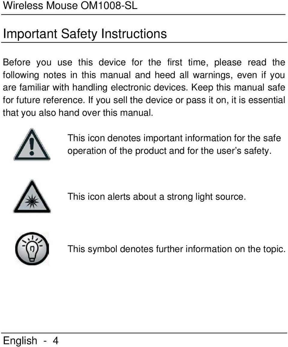 If you sell the device or pass it on, it is essential that you also hand over this manual.