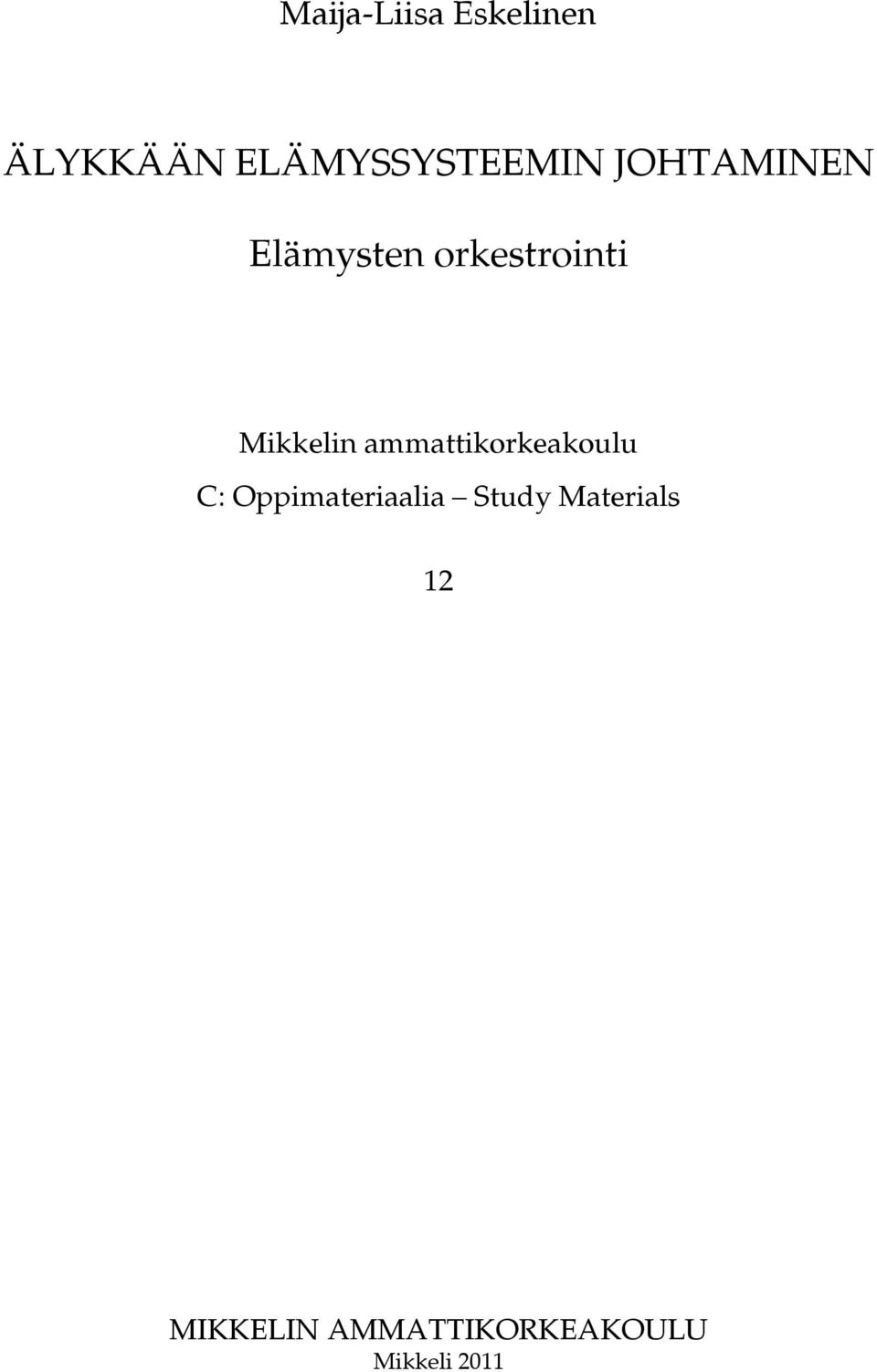 ammattikorkeakoulu C: Oppimateriaalia Study