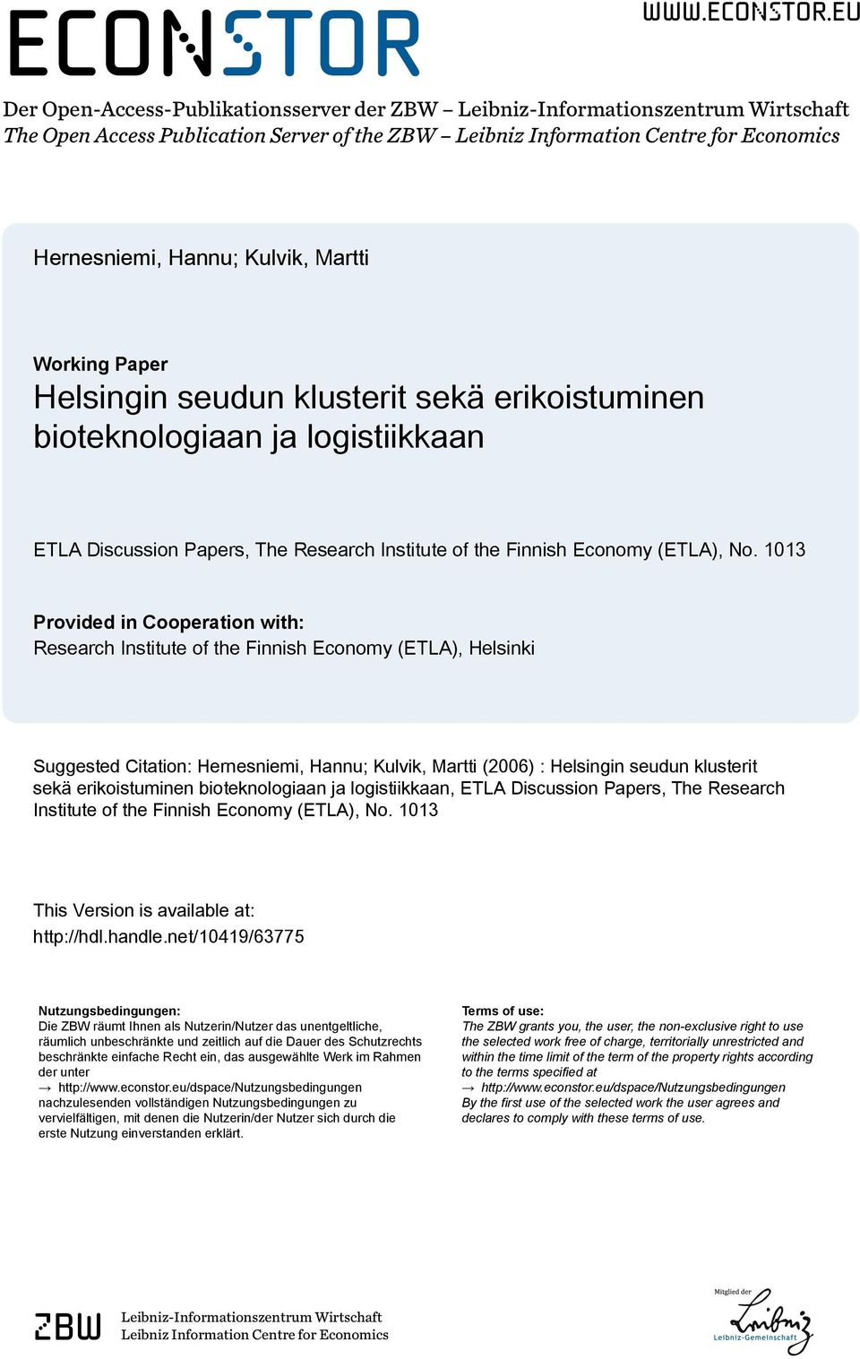 eu Der Open-Access-Publikationsserver der ZBW Leibniz-Informationszentrum Wirtschaft The Open Access Publication Server of the ZBW Leibniz Information Centre for Economics Hernesniemi, Hannu; Kulvik,