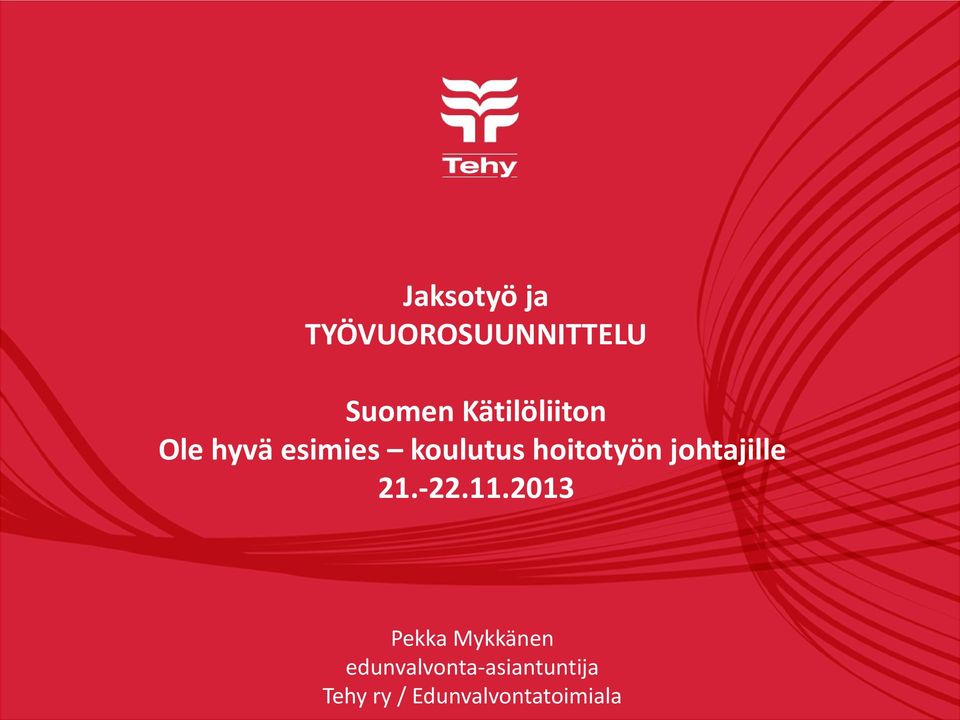 hoitotyön johtajille 21.-22.11.