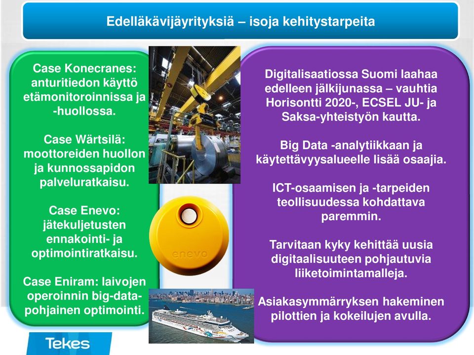 Case Eniram: laivojen operoinnin big-datapohjainen optimointi.