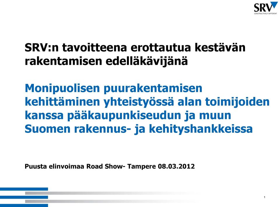 yhteistyössä alan toimijoiden kanssa pääkaupunkiseudun ja muun