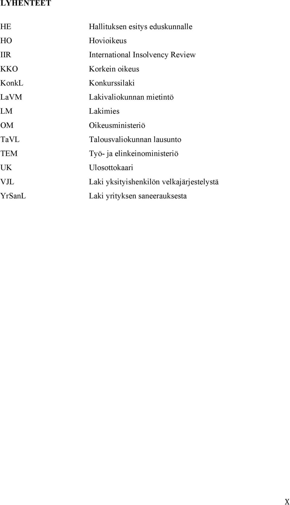 Lakivaliokunnan mietintö Lakimies Oikeusministeriö Talousvaliokunnan lausunto Työ- ja