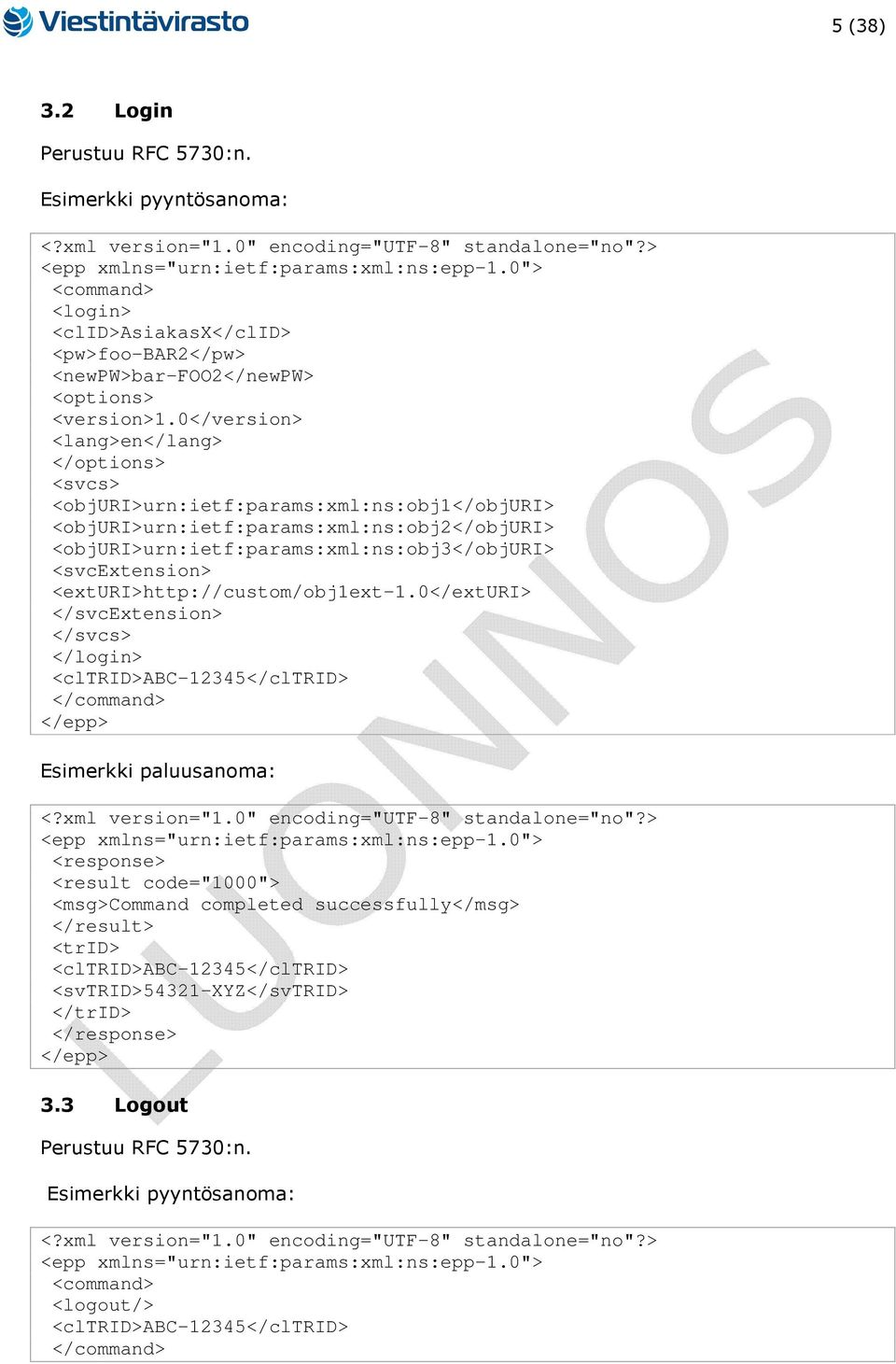 0</version> <lang>en</lang> </options> <svcs> <objuri>urn:ietf:params:xml:ns:obj1</objuri> <objuri>urn:ietf:params:xml:ns:obj2</objuri>