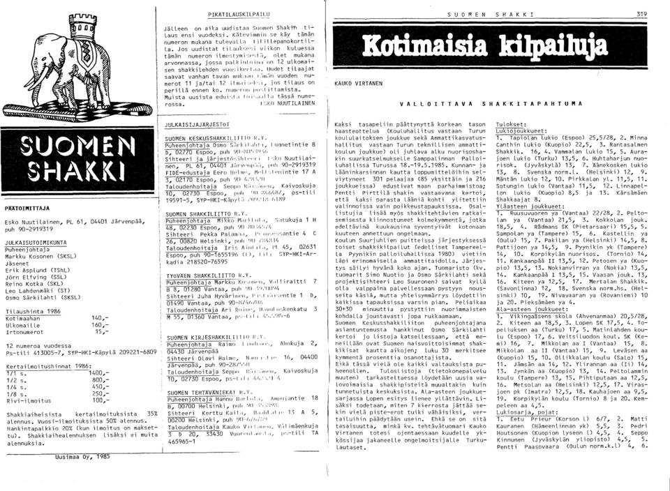 ljudet t ilaaj at saavat vanhan tavan nll,i",,,,,,:'ii,,;;n vuoden numerot ja/tai illll"i,;,'i,'",jos tilaus on peri LLä ennen ko. rhli"",'ii" ",,', i Ilamista.