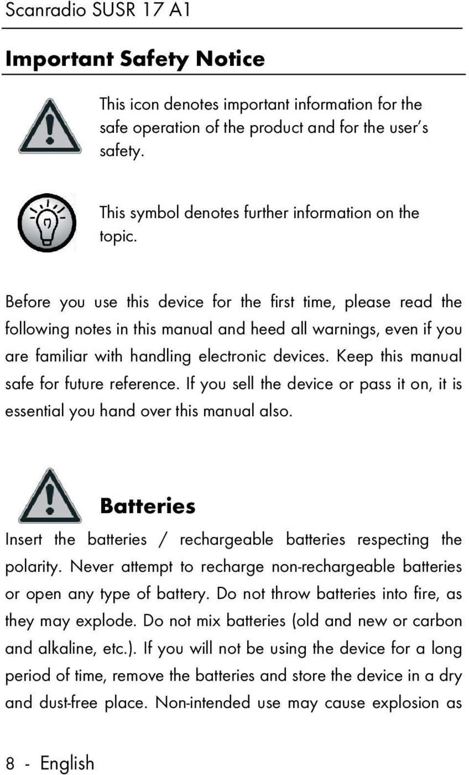 Keep this manual safe for future reference. If you sell the device or pass it on, it is essential you hand over this manual also.