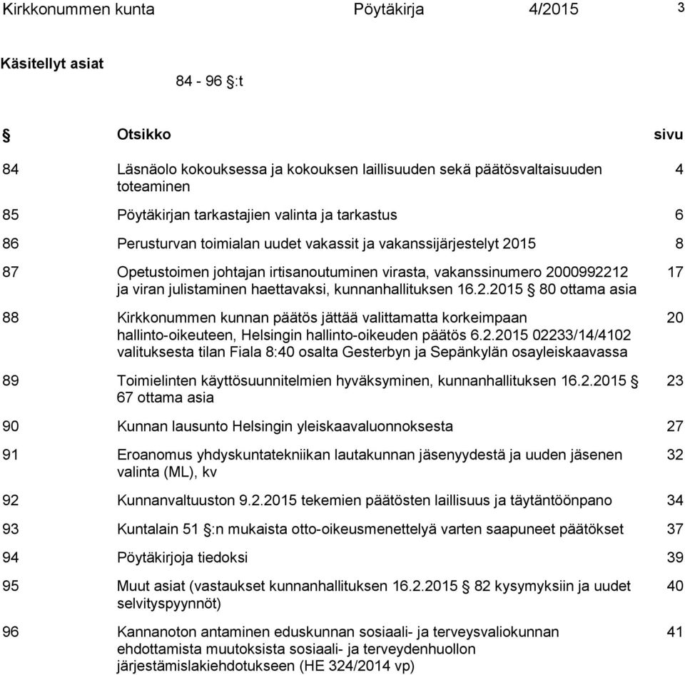 haettavaksi, kunnanhallituksen 16.2.