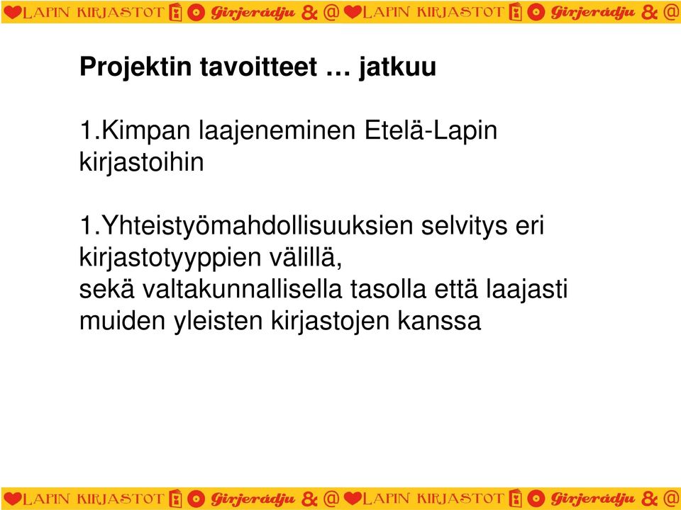 Yhteistyömahdollisuuksien selvitys eri kirjastotyyppien