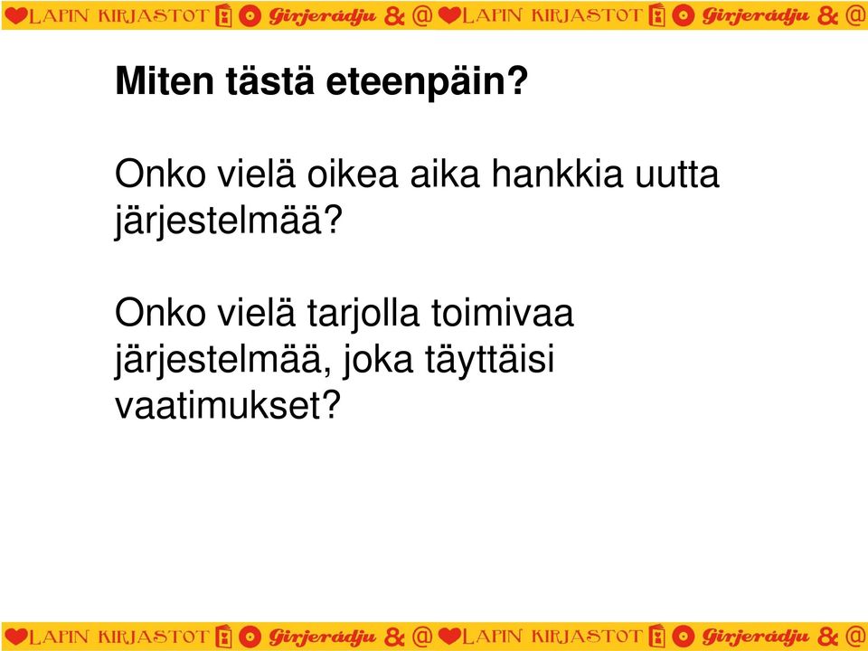 järjestelmää?