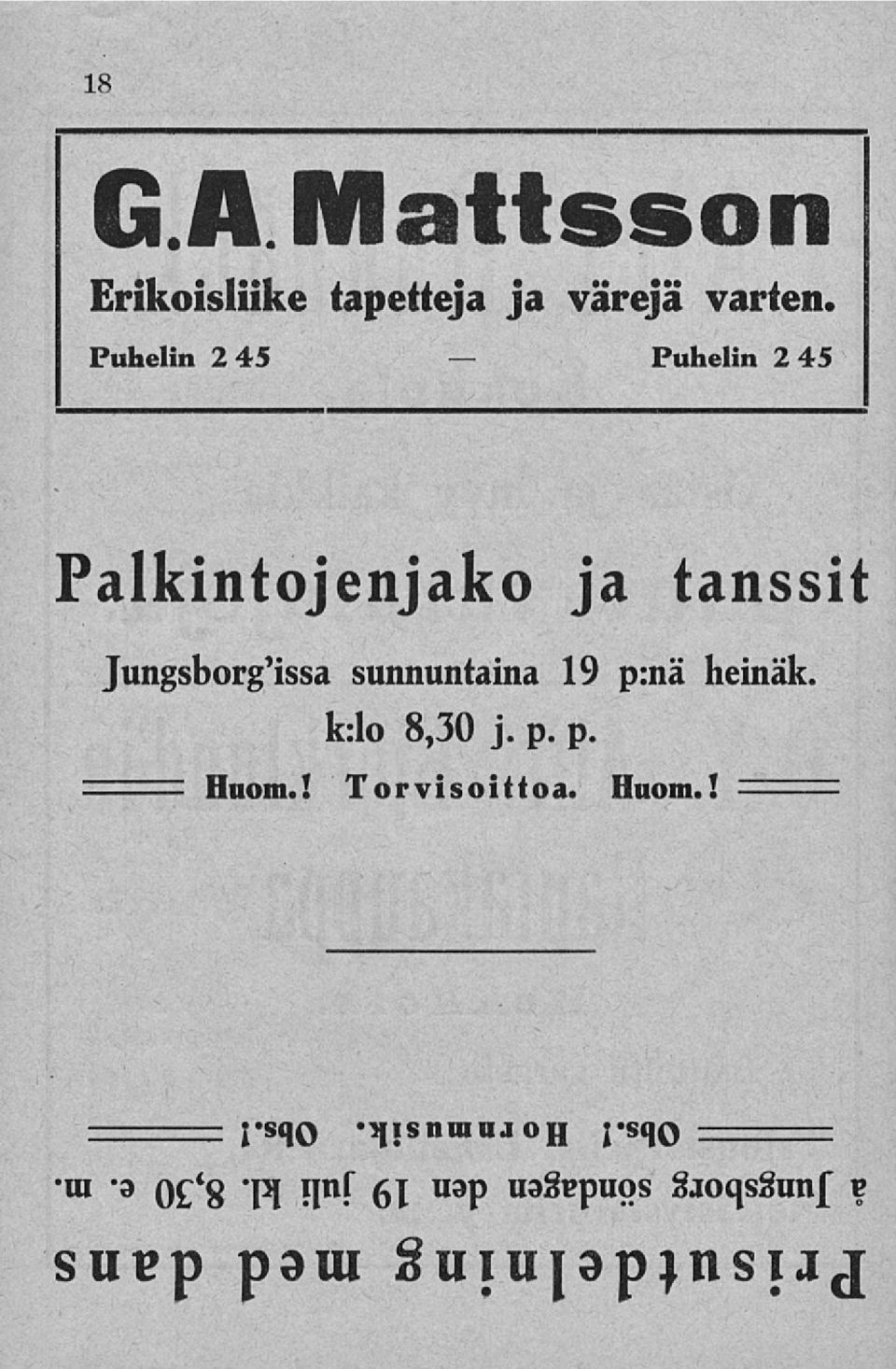 sunnuntaina 19 p:nä heinäk. k:lo 8,30 j. p. p. Huom.! Torvisoittoa.