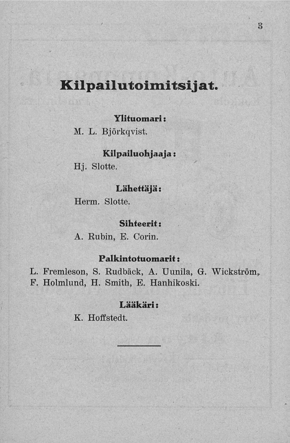 Corin. Palkintotuomarit : L. Premleson, S. Rudbäck, A. Uunila, G.