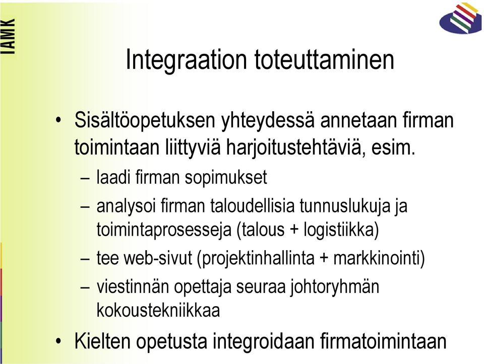 laadi firman sopimukset analysoi firman taloudellisia tunnuslukuja ja toimintaprosesseja