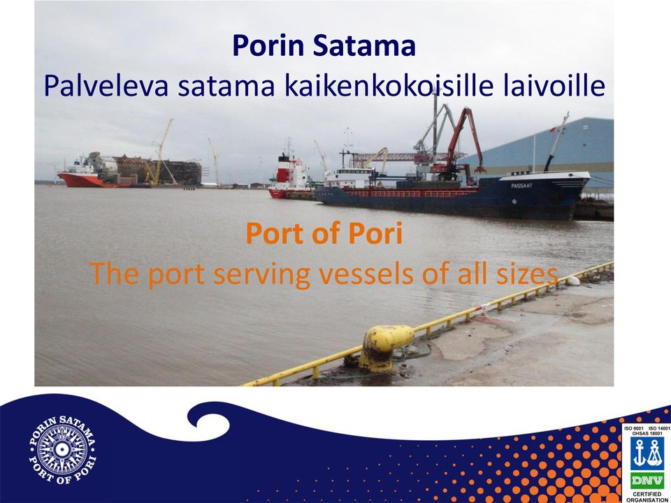 laivoille Port of Pori The