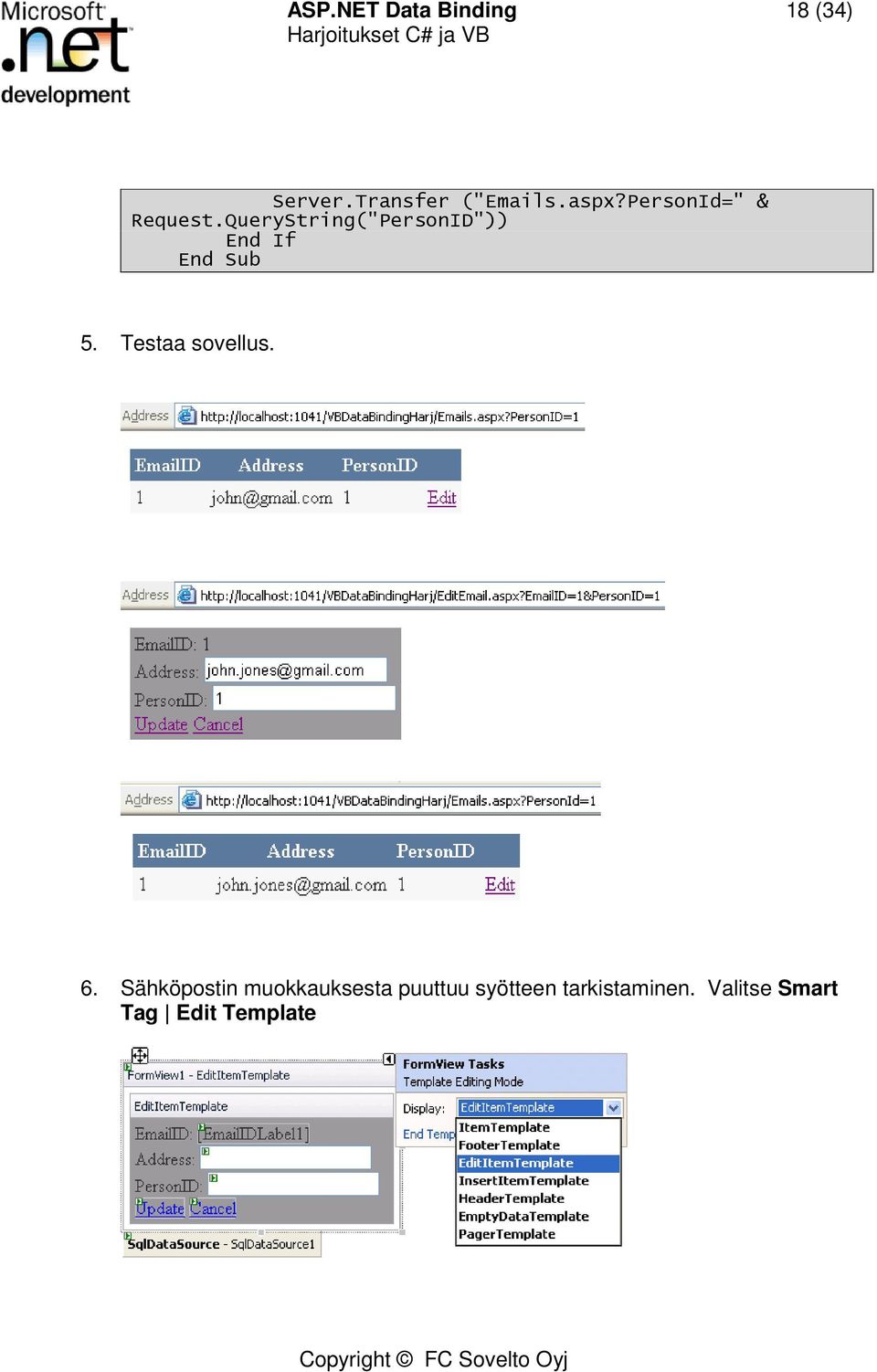 QueryString("PersonID")) End If End Sub 5.