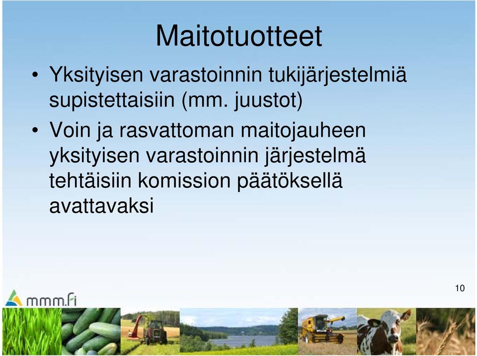 juustot) Voin ja rasvattoman maitojauheen