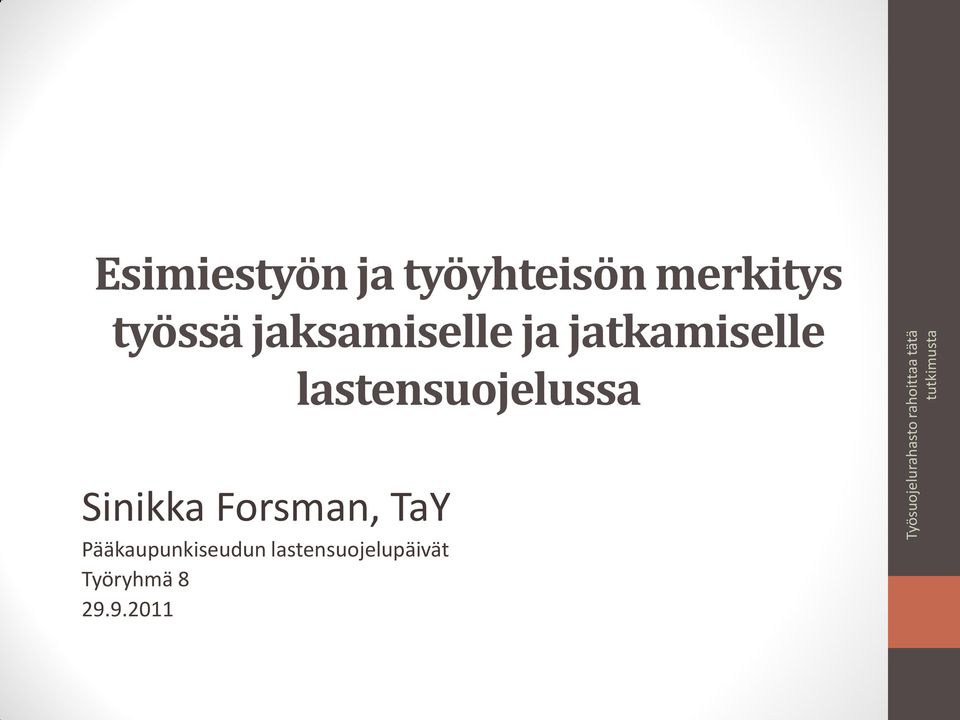 lastensuojelussa Sinikka Forsman, TaY