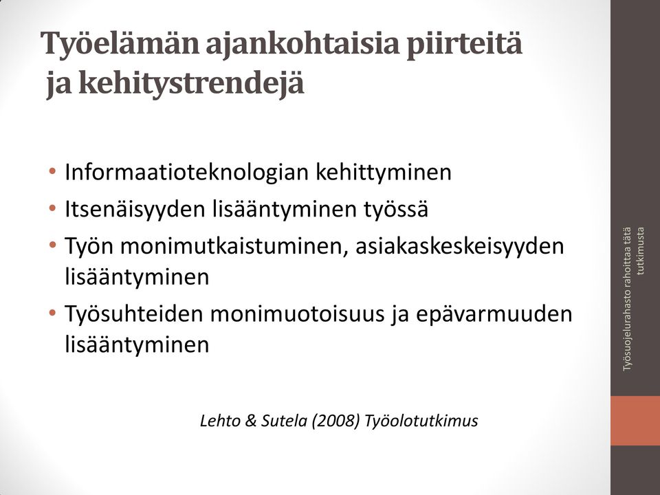 työssä Työn monimutkaistuminen, asiakaskeskeisyyden lisääntyminen