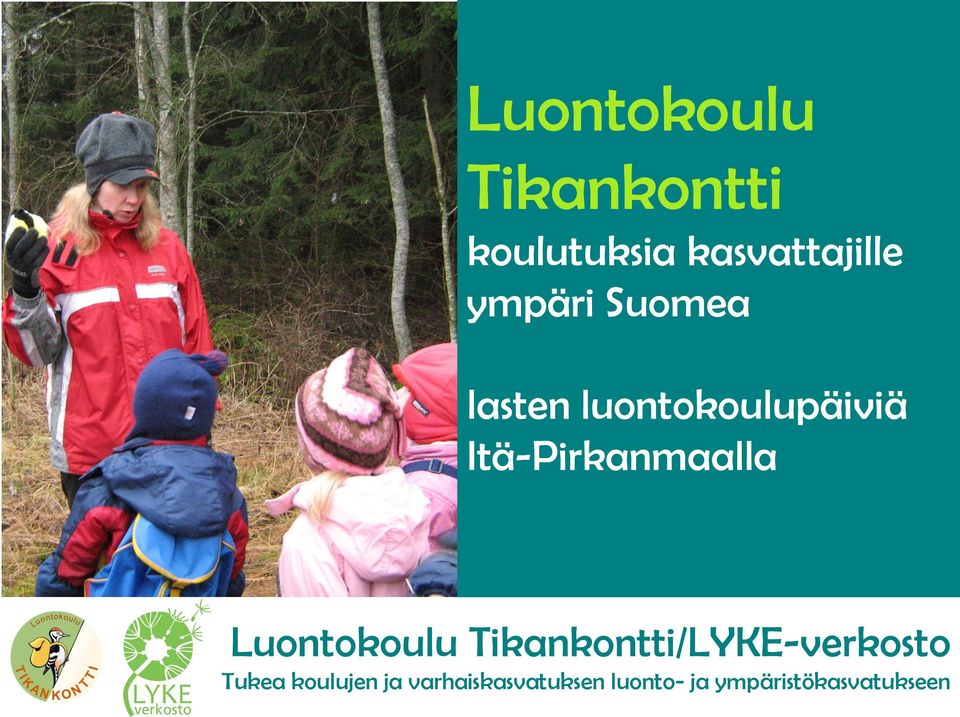 luontokoulupäiviä Itä-Pirkanmaalla Tukea