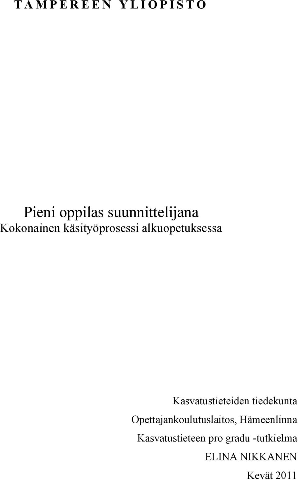 Kasvatustieteiden tiedekunta Opettajankoulutuslaitos,