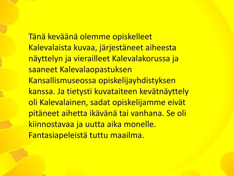 opiskelijayhdistyksen kanssa.