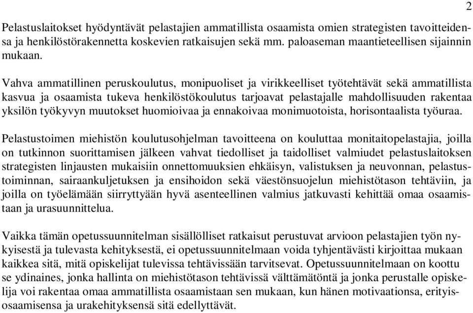 työkyvyn muutokset huomioivaa ja ennakoivaa monimuotoista, horisontaalista työuraa.