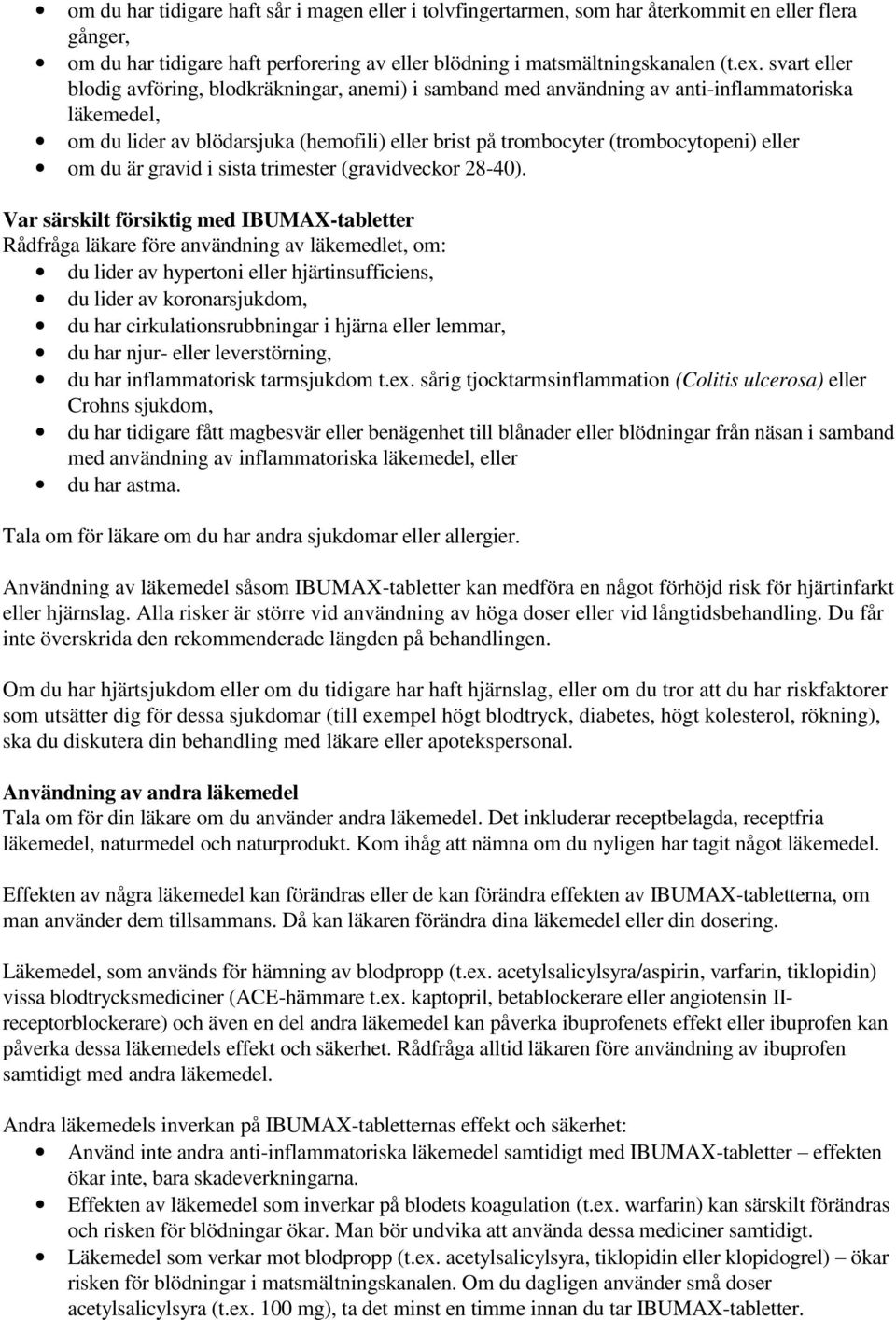 om du är gravid i sista trimester (gravidveckor 28-40).