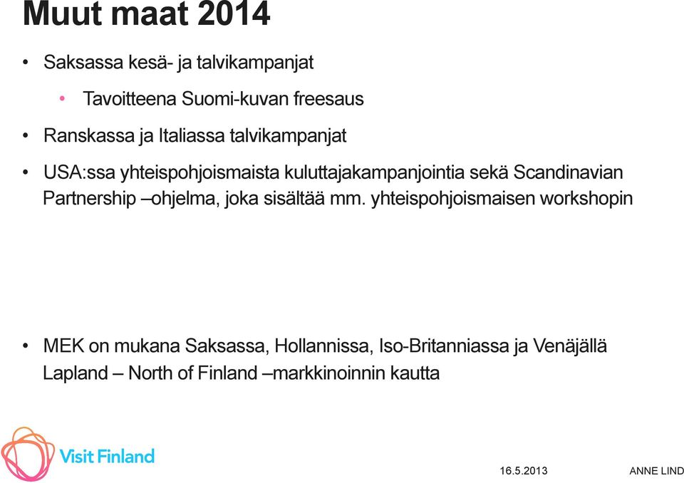 Scandinavian Partnership ohjelma, joka sisältää mm.