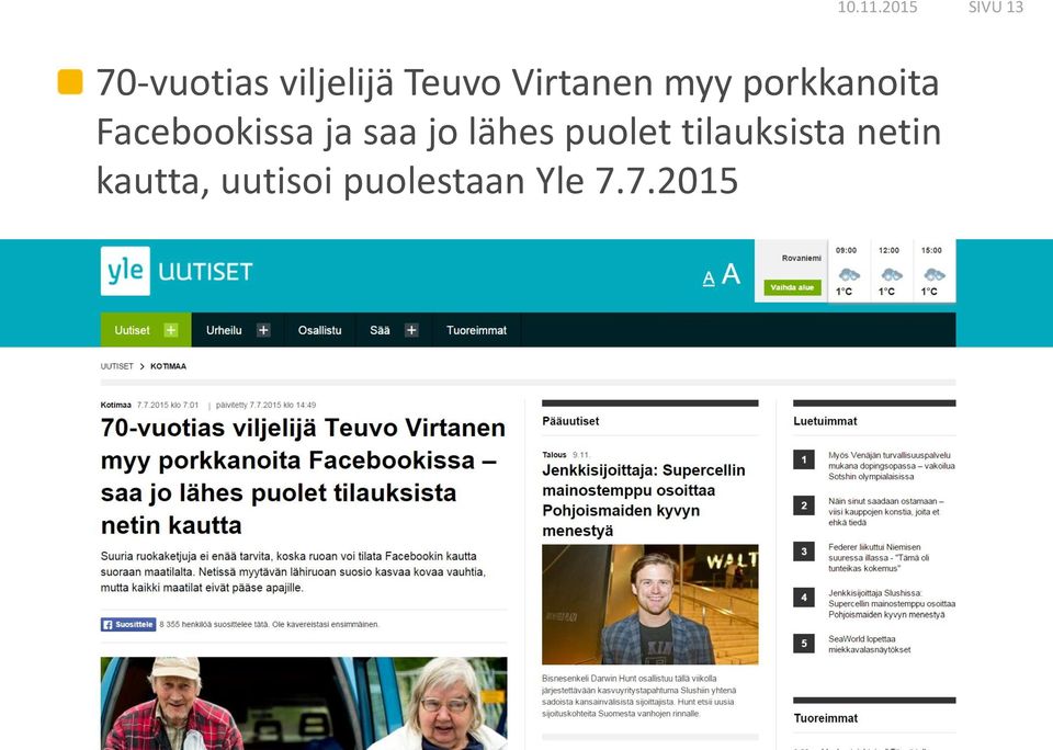 Facebookissa ja saa jo lähes puolet tilauksista netin kautta, uutisoi