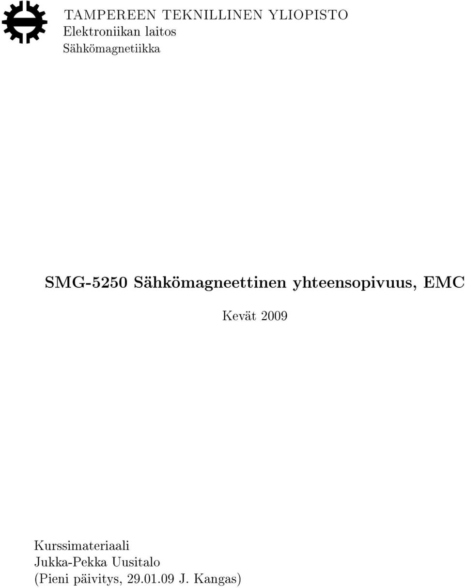 yhteensopivuus, EMC Kevät 2009 Kurssimateriaali