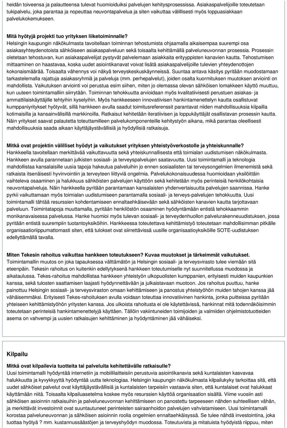 Mitä hyötyjä projekti tuo yrityksen liiketoiminnalle?