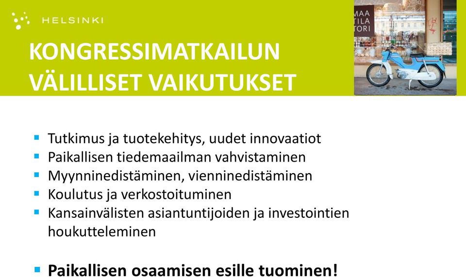 vienninedistäminen Koulutus ja verkostoituminen Kansainvälisten