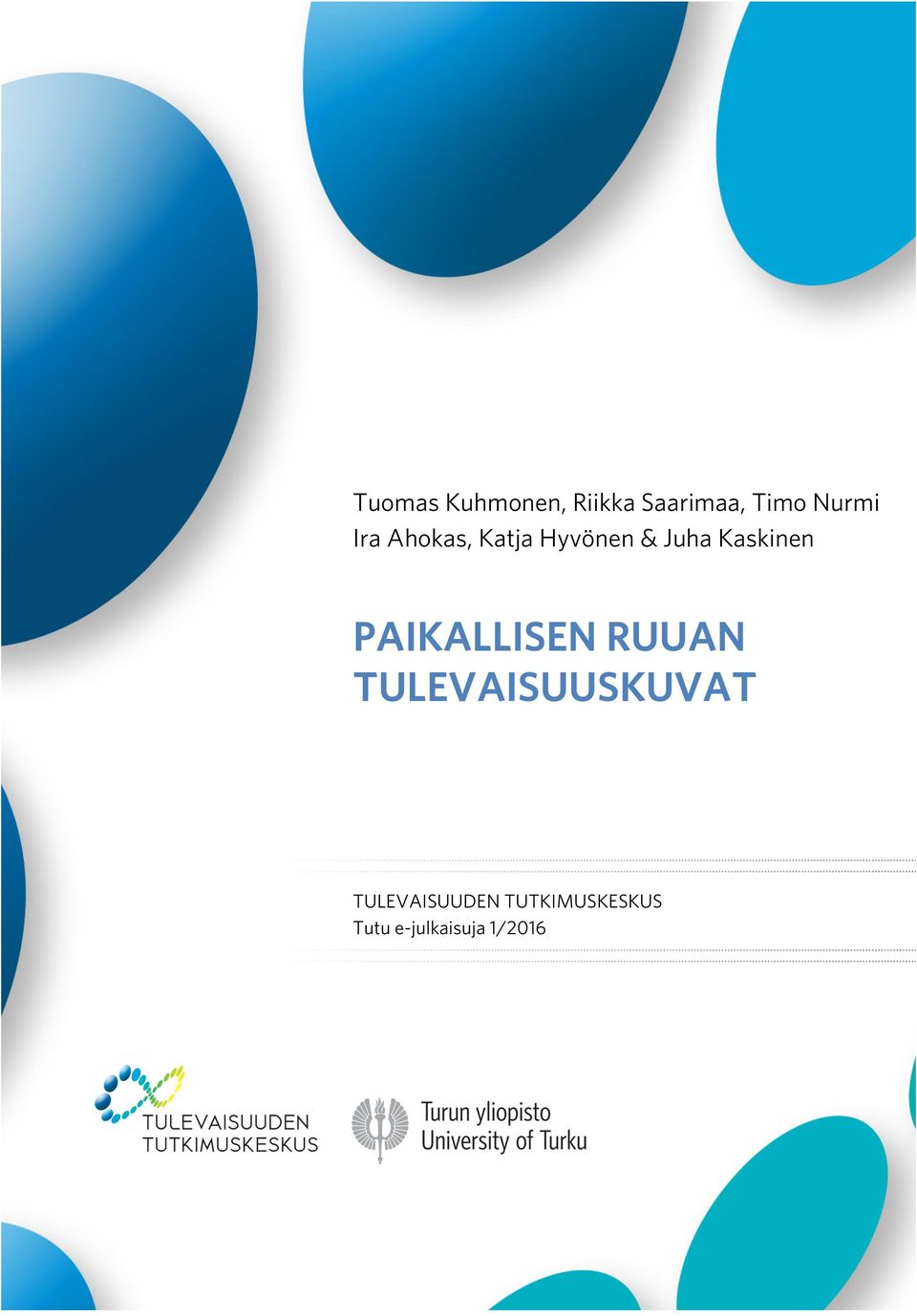 Kaskinen PAIKALLISEN RUUAN TULEVAISUUSKUVAT