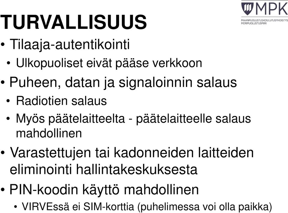 salaus mahdollinen Varastettujen tai kadonneiden laitteiden eliminointi