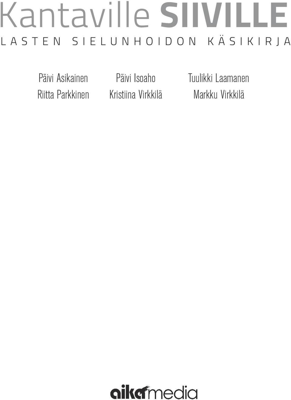Asikainen Riitta Parkkinen Päivi