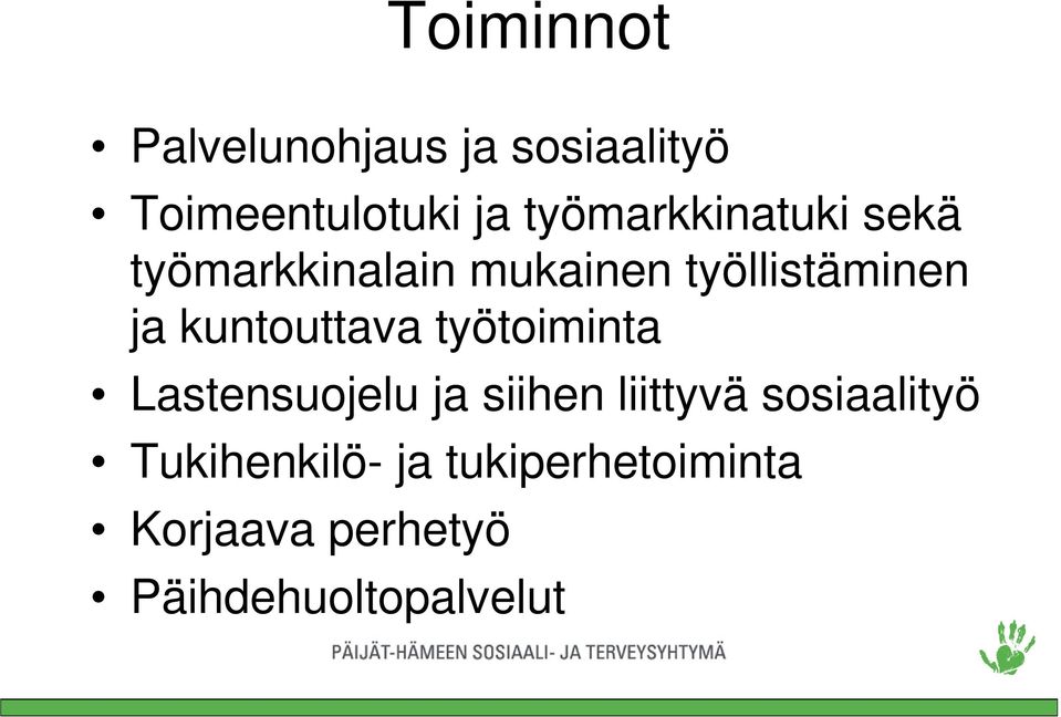 kuntouttava työtoiminta Lastensuojelu ja siihen liittyvä