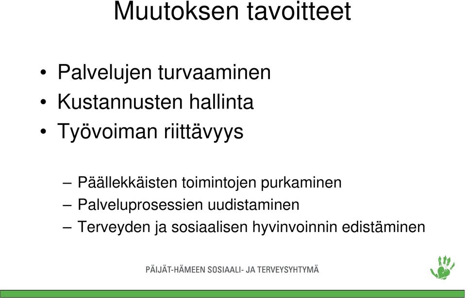 Päällekkäisten toimintojen purkaminen