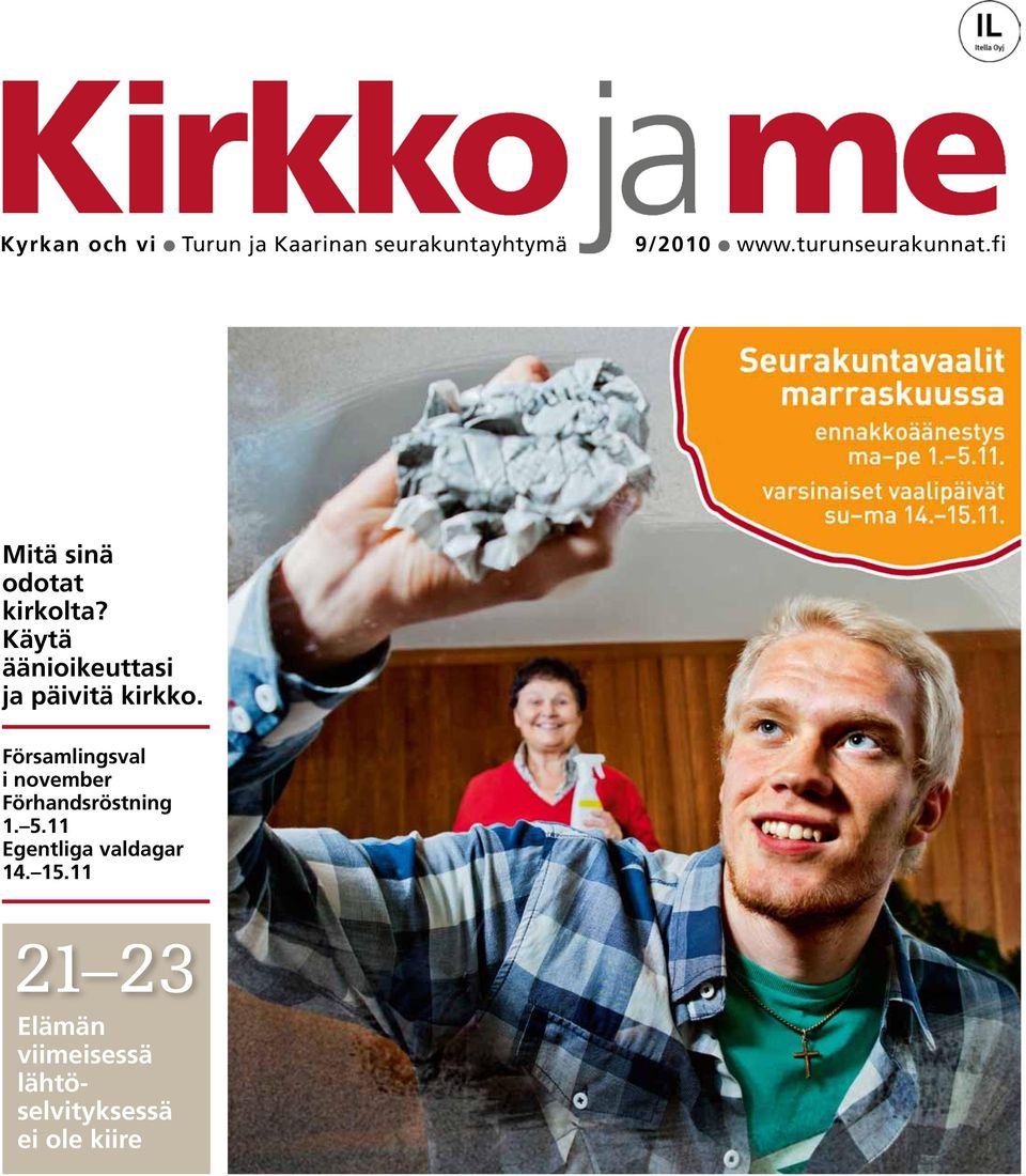 Käytä äänioikeuttasi ja päivitä kirkko.