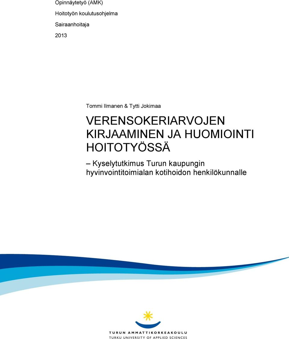 VERENSOKERIARVOJEN KIRJAAMINEN JA HUOMIOINTI HOITOTYÖSSÄ