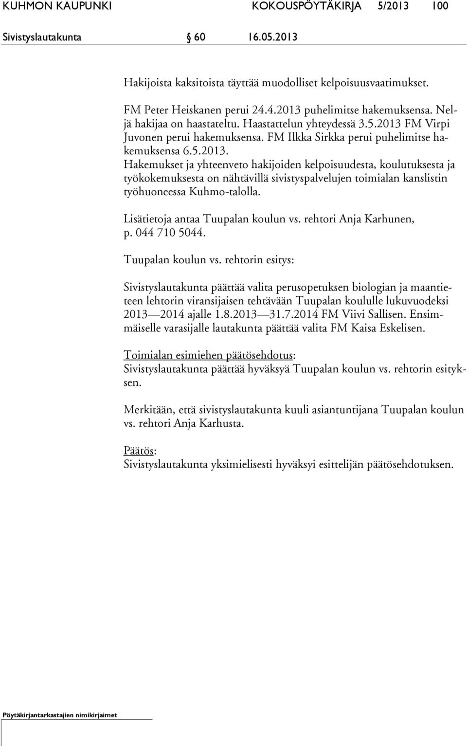Lisätietoja antaa Tuupalan koulun vs.