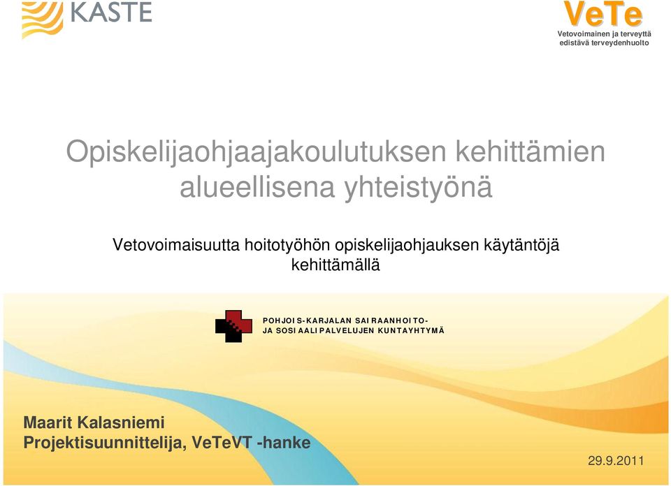 kehittämällä POHJOIS-KARJALAN SAIRAANHOITO- JA SOSIAALIPALVELUJEN