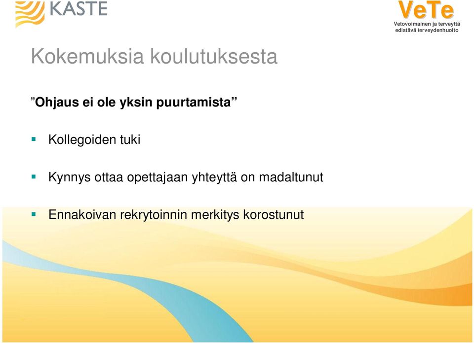 Kynnys ottaa opettajaan yhteyttä on