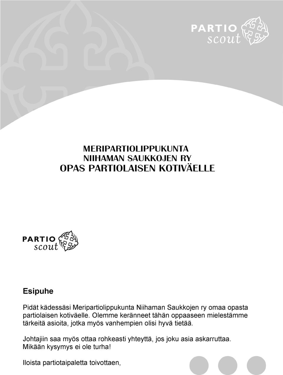 Olemme keränneet tähän oppaaseen mielestämme tärkeitä asioita, jotka myös vanhempien olisi hyvä tietää.