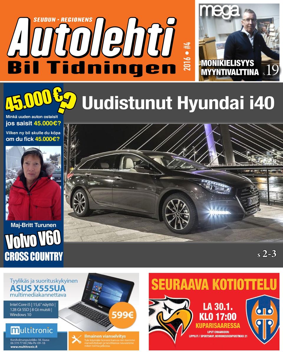 000? Uudistunut Hyundai i40 Maj-Britt Turunen Volvo V60 CROSS COUNTRY s 2-3 SEURAAVA