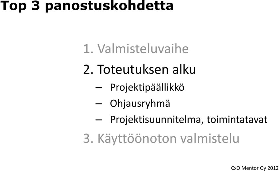 Toteutuksen alku Projektipäällikkö